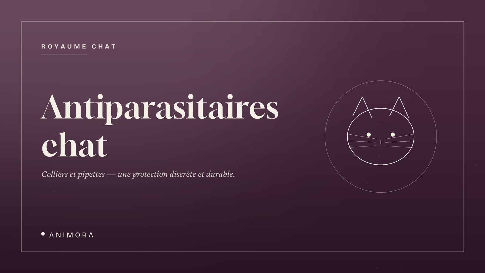 Antiparasitaires chat | Animora